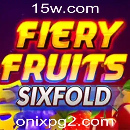 Explorando o Mundo de FieryFruitsSixFold: Uma Jornada de Aventuras e Estratégia